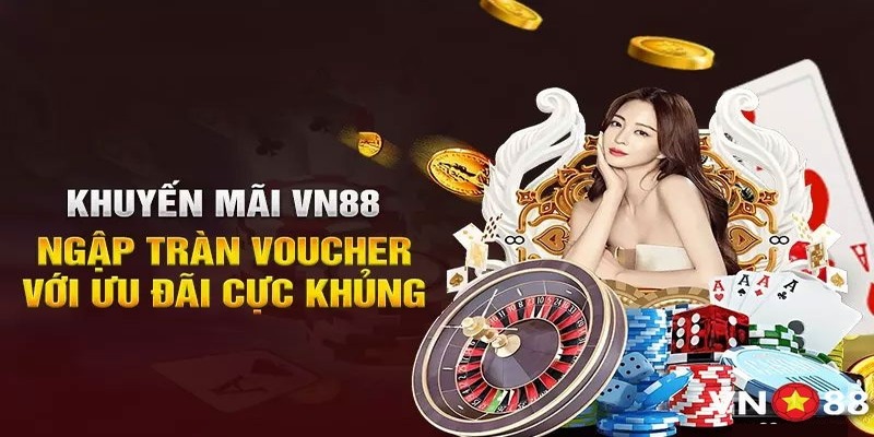 Một số khuyến mãi Vn88 hay